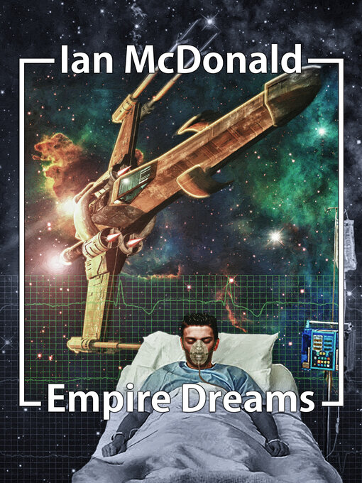 Title details for Empire Dreams by Ian McDonald - Available